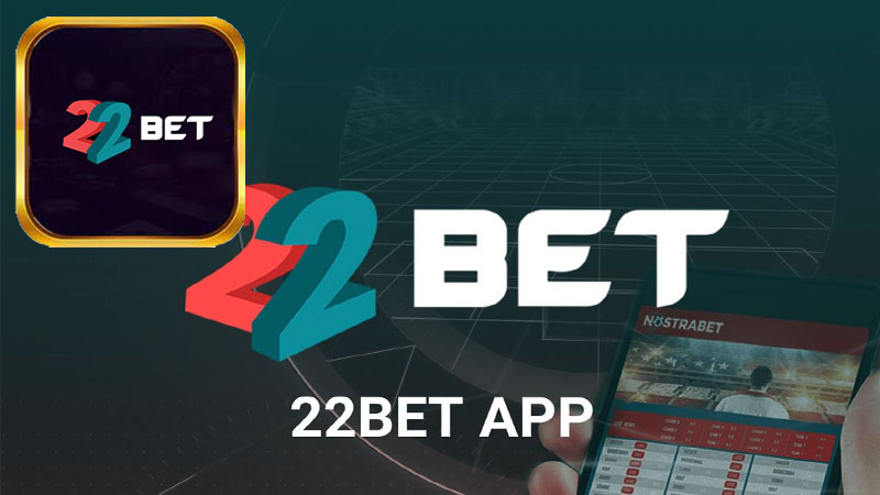 Những lý do bạn nên tải app 22Bet để cá cược