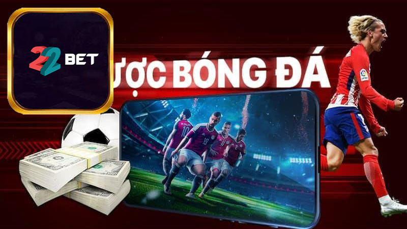 Kèo bóng đá tại 22Bet có điều gì đặc biệt?