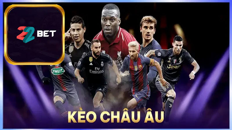 Giới thiệu kèo châu Âu